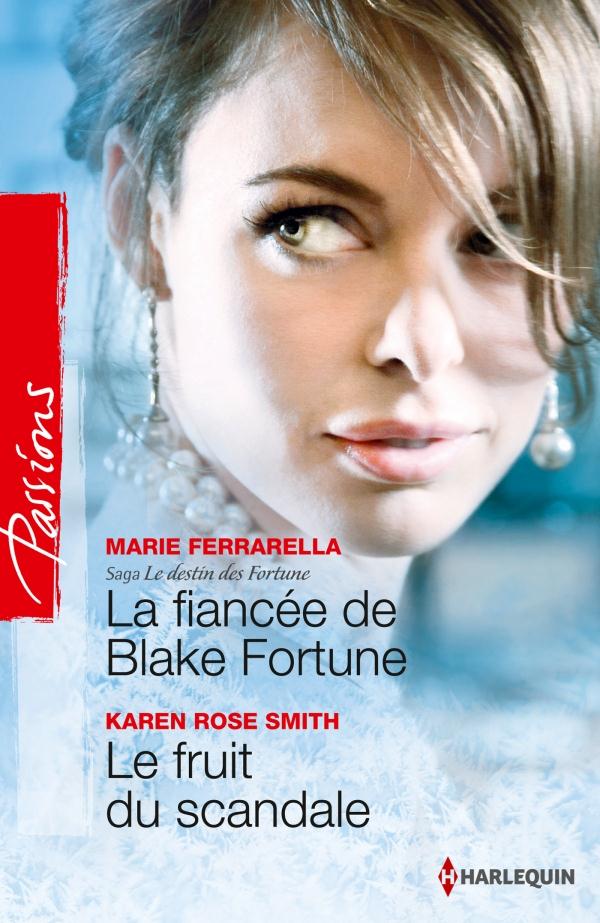 La fiancée de blake fortune ; le fruit du scandale
