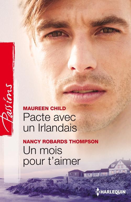 Pacte avec un irlandais ; un mois pour t'aimer