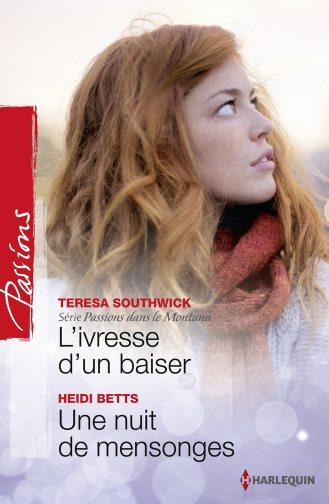 L'ivresse d'un baiser ; une nuit de mensonges