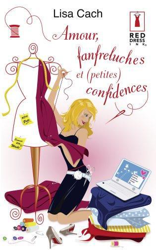 Amour, fanfreluches et (petites) confidences