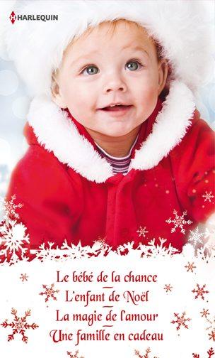 Bébé de Noël ; le bébé de la chance ; lenfant de Noël ; la magie de l'amour ; une famille en cadeau