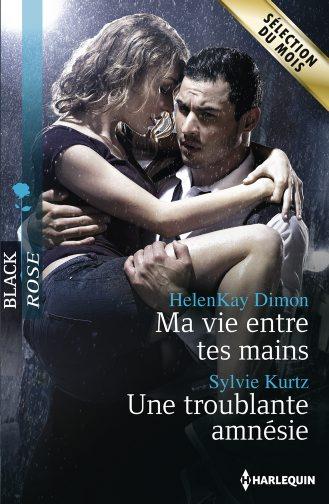 Ma vie entre tes mains ; une troublante amnésie