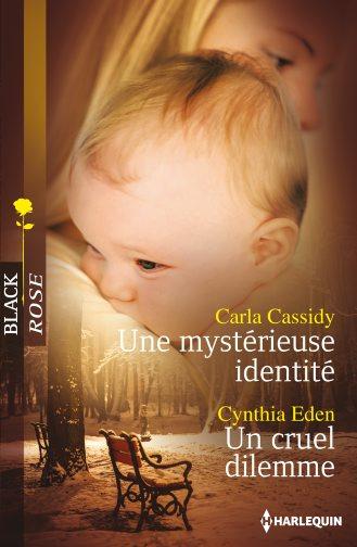 Une mystérieuse identité ; un cruel dilemme