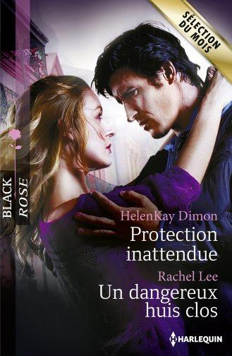 Protection inattendue ; un dangereux huis clos