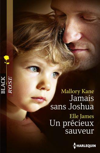 Jamais sans Joshua ; un précieux sauveur