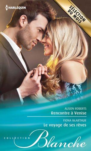 Rencontre à Venise ; le voyage de ses rêves