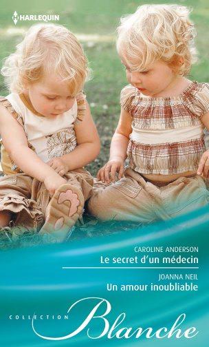 Le secret d'un médecin ; un amour inoubliable