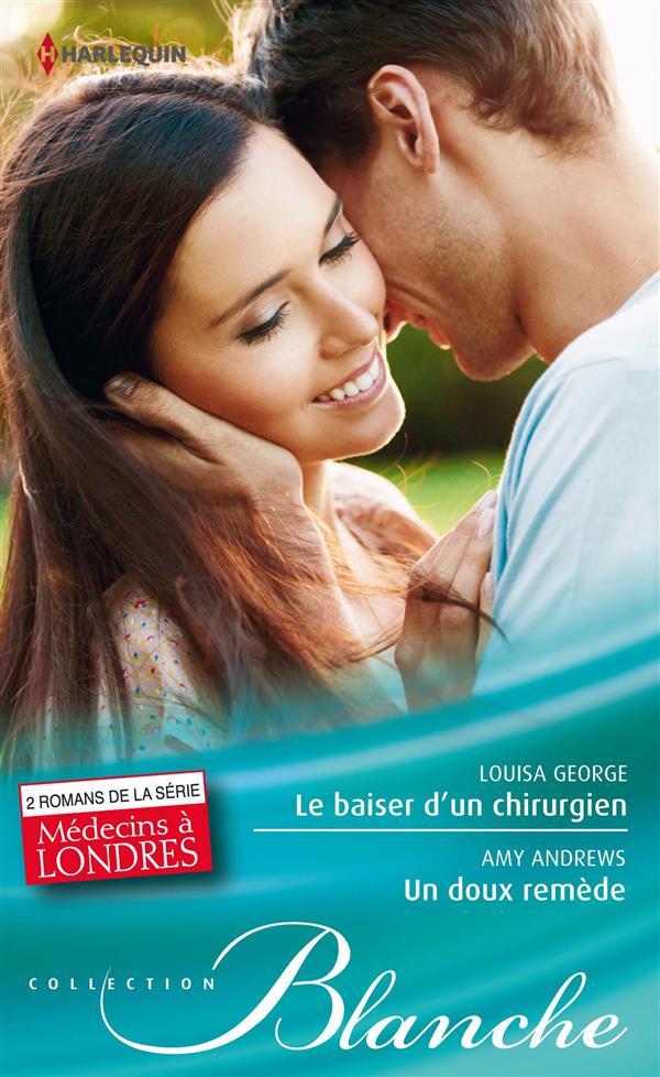 Le baiser d'un chirurgien ; un doux remede