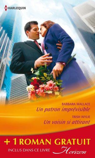 Un patron imprévisible ; un voisin si attirant ; le fiancé de ses rêves