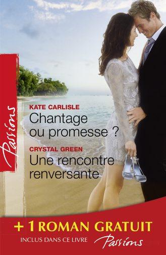 Chantage ou promesse ? une rencontre renversante ; je n'attendais que toi