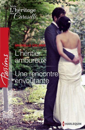 L'héritier amoureux ; une rencontre envoûtante