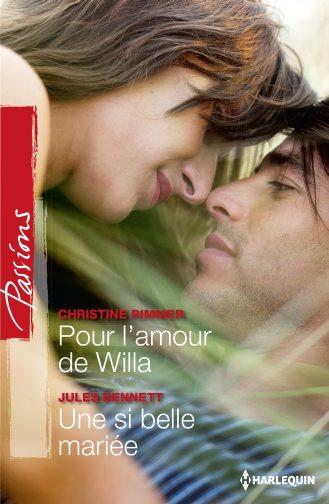 Pour l'amour de Willa ; une si belle mariée