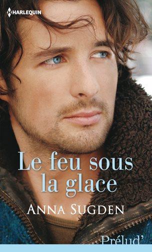 Le feu sous la glace