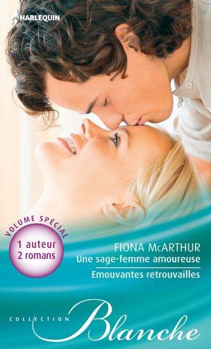 Une sage-femme amoureuse ; émouvantes retrouvailles
