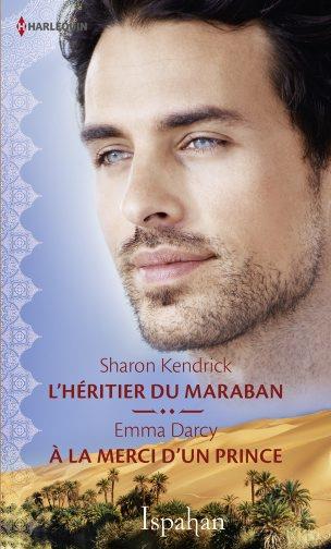 L'héritier du Maraban ; à la merci d'un prince