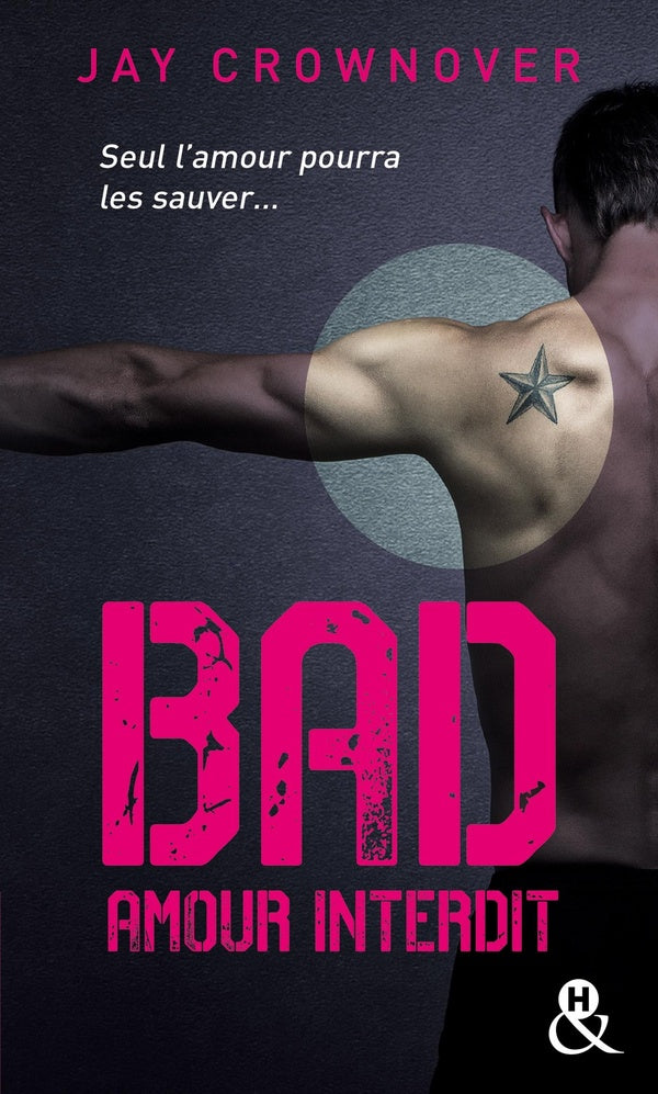 Bad Tome 1 ; amour interdit