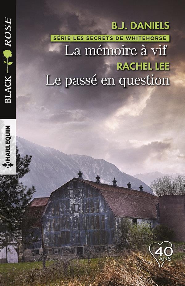 La mémoire à vif ; le passé en question