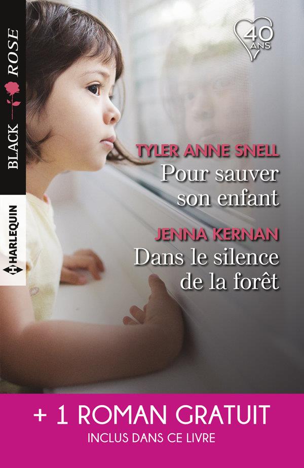 Pour sauver son enfant ; dans le silence de la forêt ; l'amour en otage