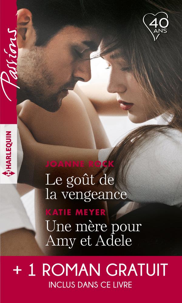 Le goût de la vengeance ; une mère pour Amy et Adèle ; cet amour entre nous
