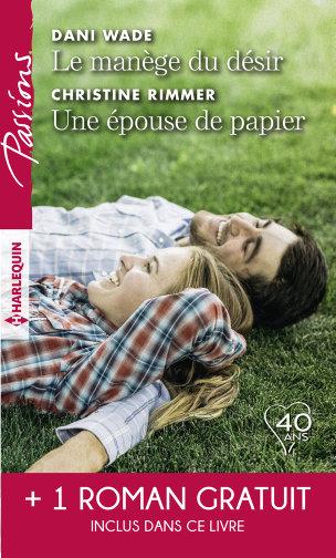 Le manège du désir ; une épouse de papier ; la belle mystérieuse