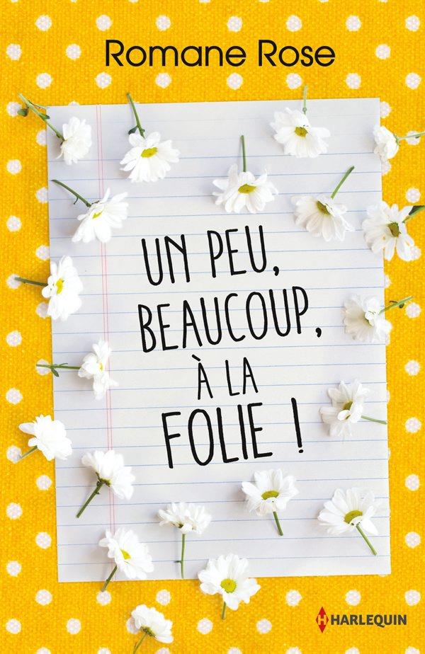 Un peu, beaucoup, à la folie !
