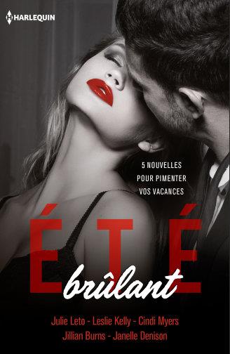 été brûlant ; une dangereuse volupté, au nom de la passion, objectif fantasme, fantasmes et secrets, un désir infini