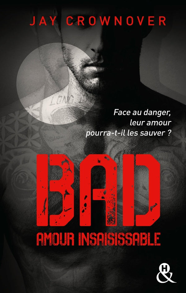 Bad Tome 5 ; amour insaisissable