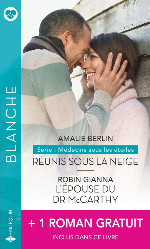 Réunis sous la neige ; médecins sous les étoiles Tome 2 ; l'épouse du Dr McCarthy ; un bébé à parrainer