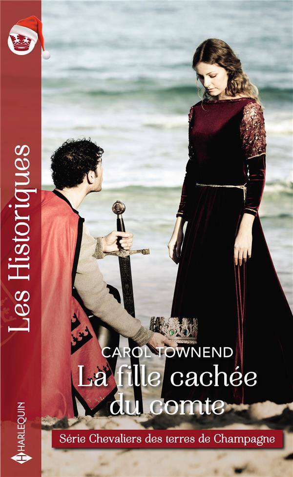 Chevaliers des terres de Champagne Tome 2 ; la fille cachée du comte