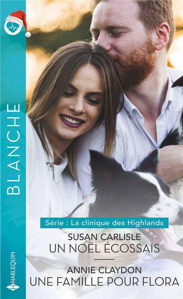 La clinique des Highlands Tome 1 ; un Noël écossais ; la clinique des Highlands Tome 2 ; une famille pour Flora