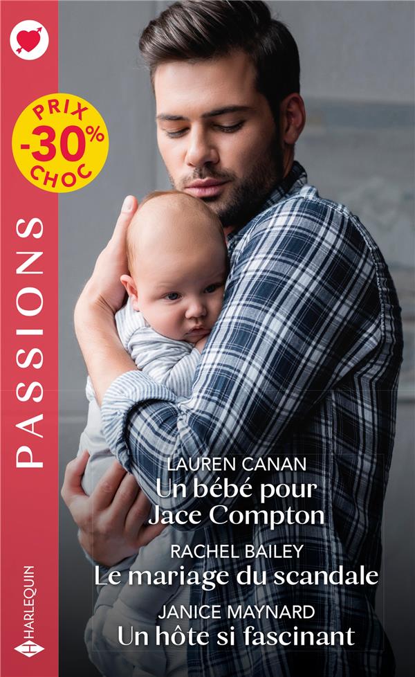 Un bébé pour Jace Compton ; le mariage du scandale ; un hôte si fascinant