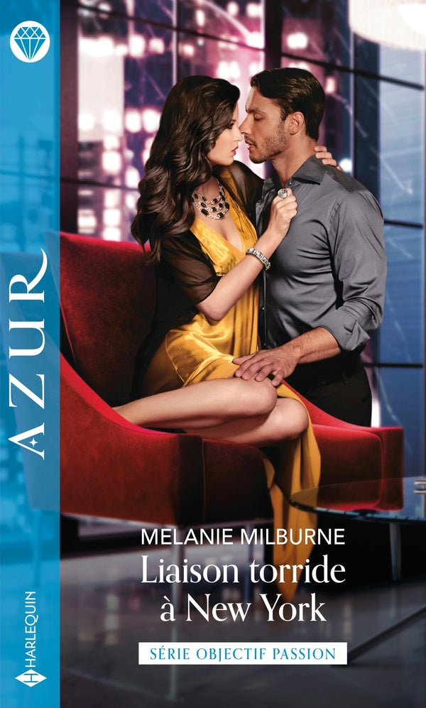 Objectif passion Tome 3 : liaison torride à New York