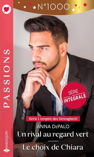 L'empire des Serenghetti Tome 1 : un rival au regard vert ; l'empire des Serenghetti Tome 2 : le choix de Chiara