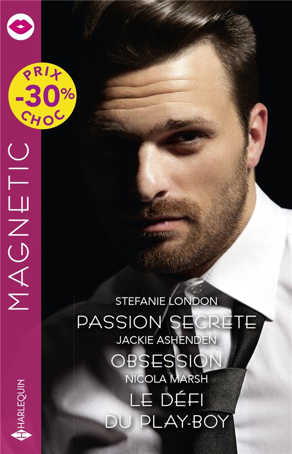 Passion secrète ; obsession ; le défi du play-boy