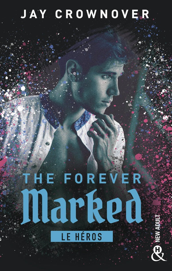 The forever marked Tome 2 : Le héros