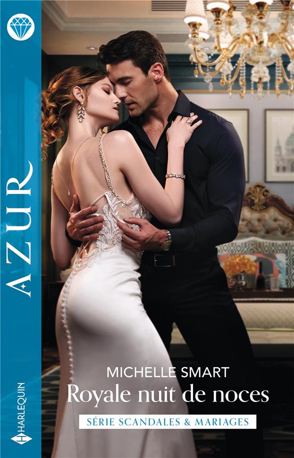 Scandales & mariages Tome 3 : Royale nuit de noces