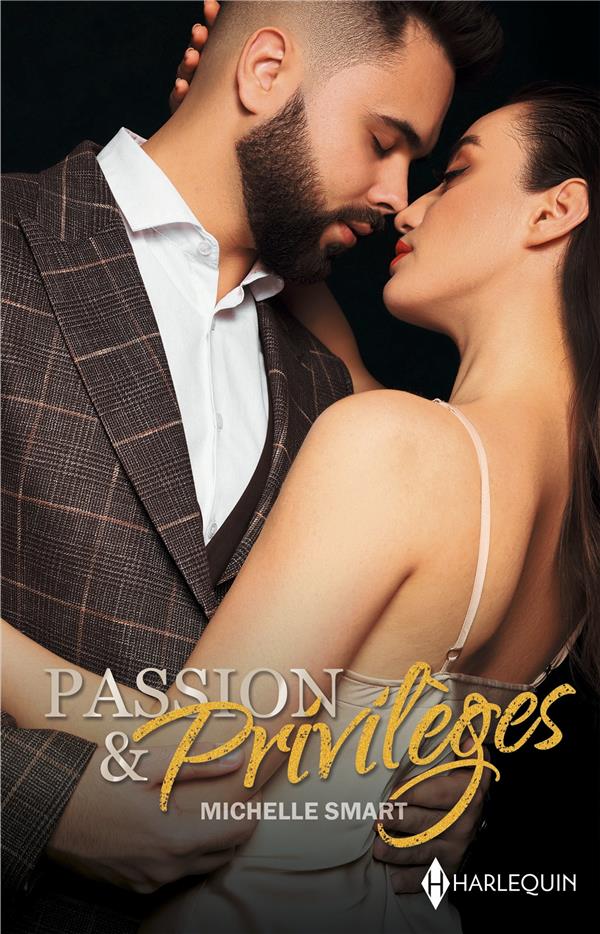 Passion & privilèges Tomes 1 et 2 : Un amant pour ennemi ; Danse avec un milliardaire