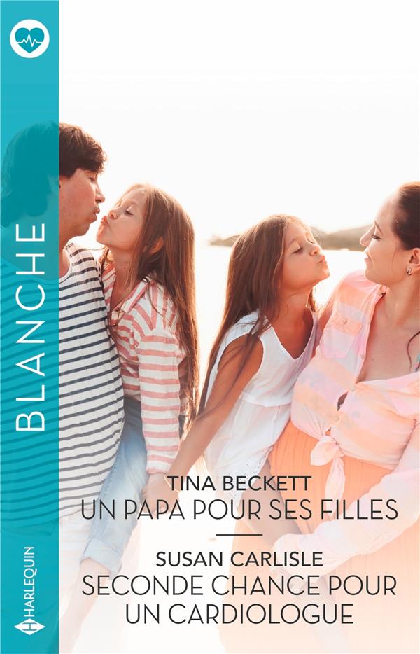 Un papa pour ses filles ; Seconde chance pour un cardiologue