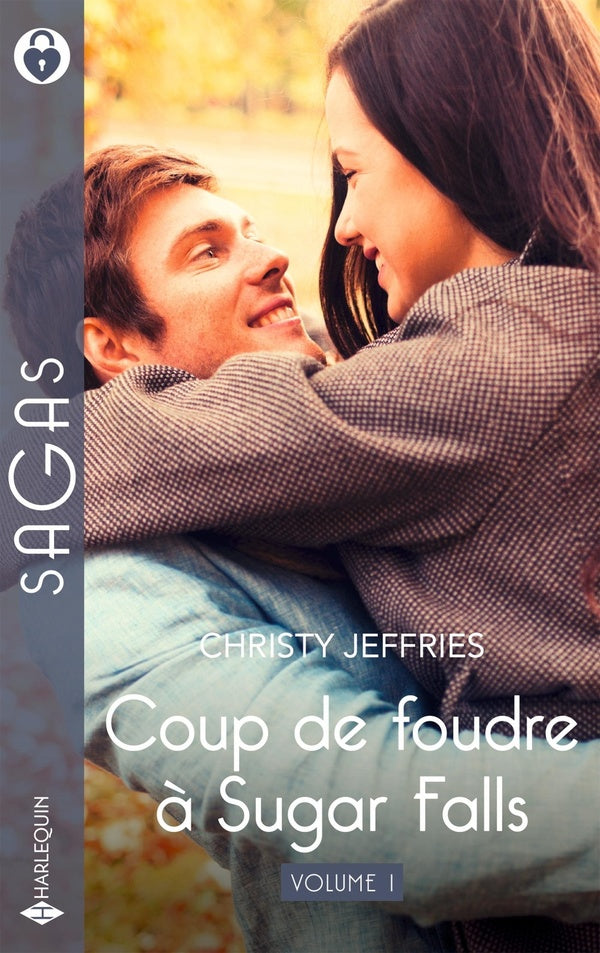 Coup de foudre à Sugar Falls Tomes 1 à 3 : Un père pour Hunter ; Un inconnu pour époux ; Toi dont j'ignorais le nom