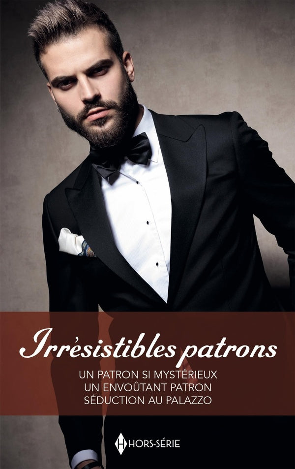 Irrésistibles patrons : Un patron si mystérieux ; Un envoûtant patron ; Séduction au palazzo