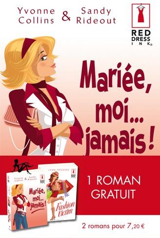 Mariée, moi...jamais !