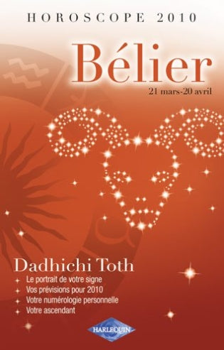 Horoscope 2010 ; bélier ; 21 mars - 20avril