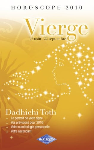 Horoscope 2010 ; vierge ; 23 août - 22 septembre