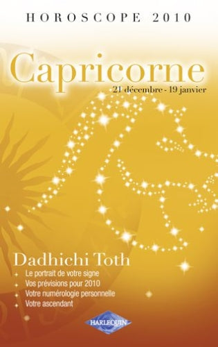 Horoscope 2010 ; capricorne ; 21 décembre - 19 janvier