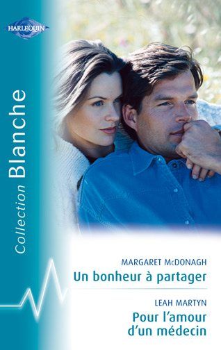 Un bonheur à partager ; pour l'amour d'un médecin