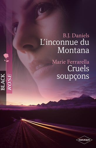 L'inconnue du Montana ; cruels soupçons