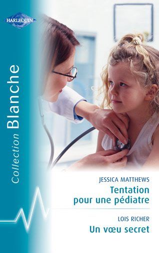 Tentation pour une pédiatre ; un voeu secret