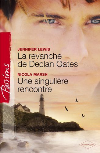 La revanche de Declan Gates ; une singulière rencontre