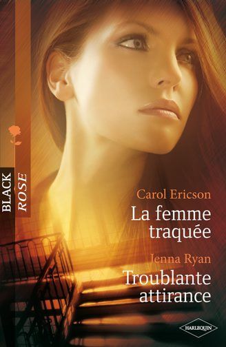 La femme traquée ; troublante attirance