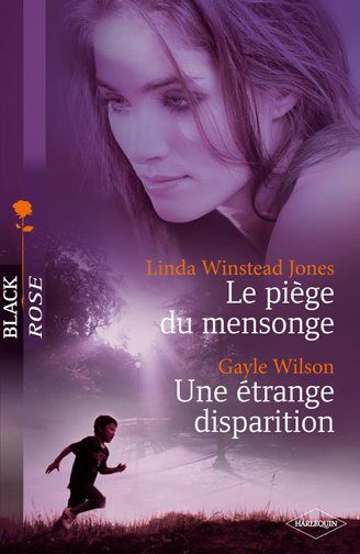 Le piège du mensonge ; une étrange disparition
